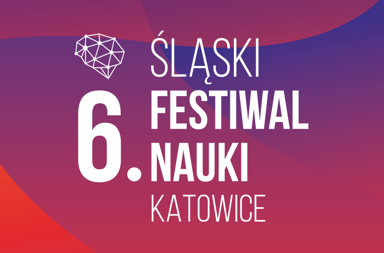 6. Śląski Festiwal Nauki Katowice